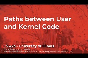 CS 423 (Spring 2021) - Paths between User and Kernel Code - Week 2 (3/6)