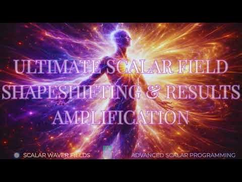 Ultimate Scalar Field Shapeshifting & Results Amplification (Amplified Energetic In-Formation)