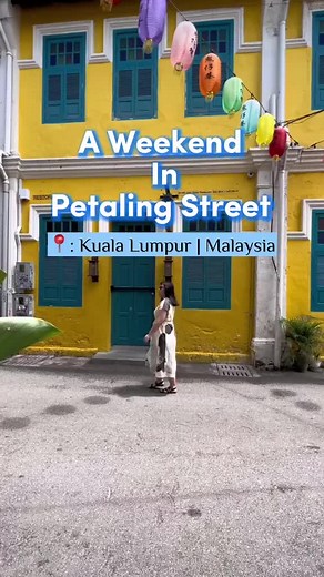 Explore Petaling Street: A Vibrant Weekend in Kuala Lumpur