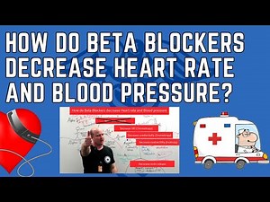 How do Beta Blockers Decrease Heart Rate and Blood Pressure?