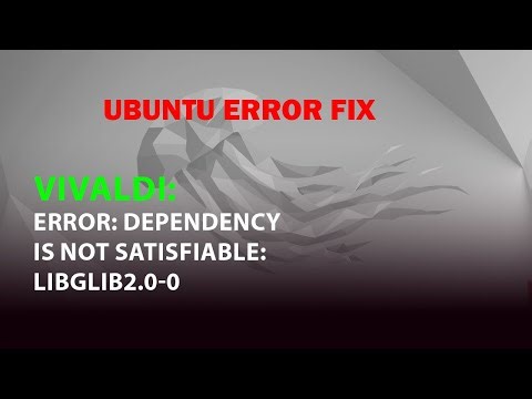 UBUNTU FIX: Error: Dependency is not satisfiable: libglib2.0-0