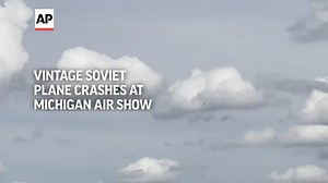 Vintage Soviet Plane Crashes at Michigan Air Show