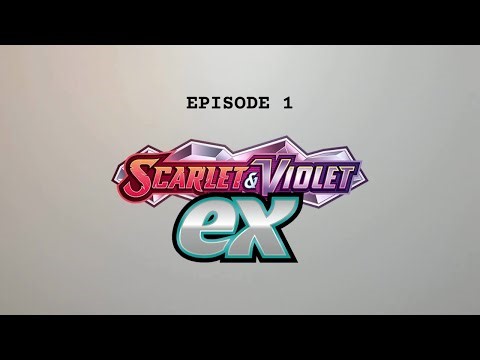 Scarlet & Violet EX Collection Begins! — Episode 1