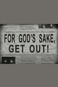 For God's Sake, Get Out! (2005) - Movie