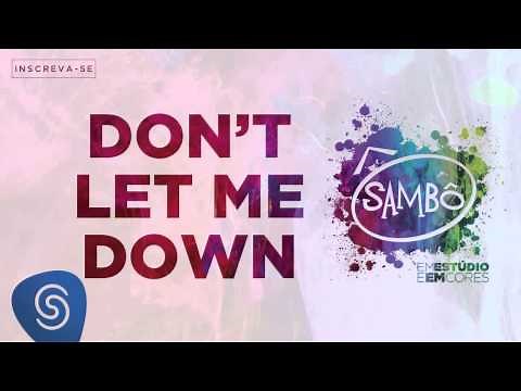 Sambô - Don't Let Me Down (Álbum Em Estúdio e em Cores) [Áudio Oficial]