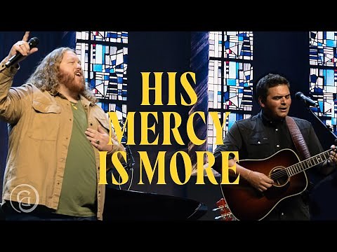 His Mercy Is More - Matt Boswell, Matt Papa, Cochren & Co. (Live from Sing! 2023)