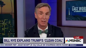 Bill Nye The Science Guy reacts to Donald Trump's latest executive order rolling back Obama climate change rules: "Clean coal is a MYTH." http://on.msnbc.com/2ownRrB | The Last Word With Lawrence O'Donnell