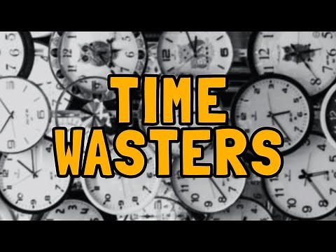 The 8 Most Common Time Wasters And How To Avoid Them!