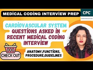 Must-Know Medical Coding Interview Questions from the Cardiovascular System for CPC-Certified Coders