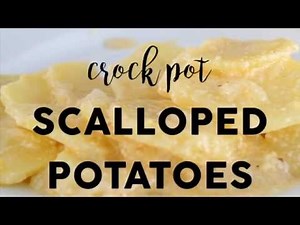 Crock Pot Scalloped Potatoes
