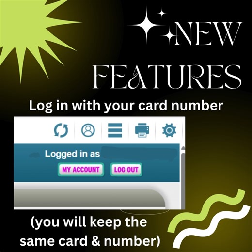 We will be debuting a new online catalog starting Tuesday, November 4. Here are some new features that will be available: Log in with your current card number - cards will not change, but you will be able to use a shortened version of the numbers Update your password, email, and phone number online Log in to your account on your phone to access a scannable barcode you can use to check out items if you forget your card Sign up for text or email notificaitons for overdue items, a 3-day due date no