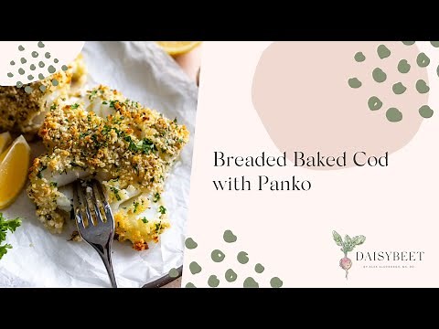 Crispy Oven Baked Cod with Panko Recipe
