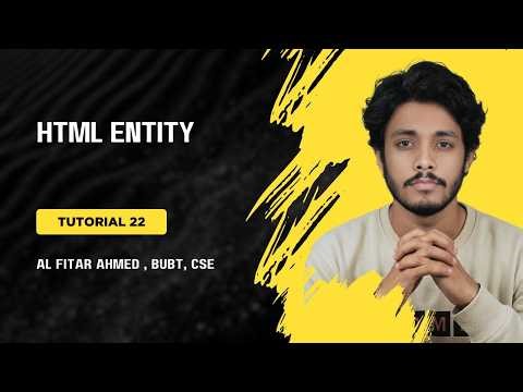 TUTORIAL 22: HTML Entities | HTML Bangla Tutorial for Beginners