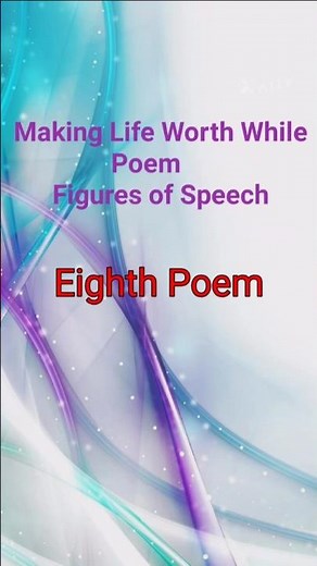 Making Life Worth While Poem Figures of Speech