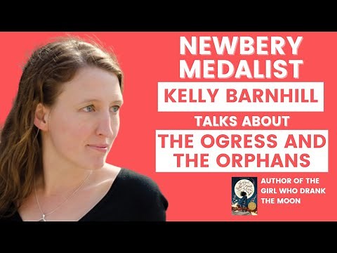 Kelly Barnhill THE OGRESS AND THE ORPHANS