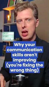 Why your communication skills aren't improving (you're fixing the wrong thing)