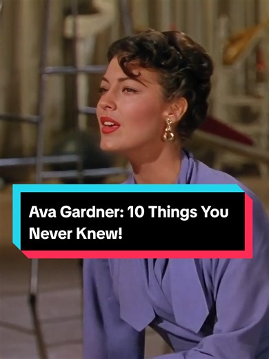 Ava Gardner: 10 Things You Never Knew!