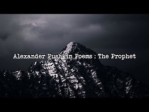 ALEXANDER PUSHKIN Poems in English: Alexander Pushkin THE PROPHET