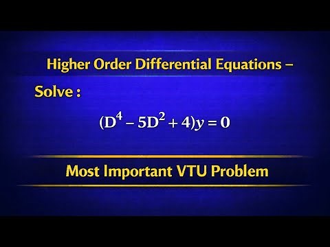 Solve (D⁴ − 5D² + 4)y = 0 | Higher Order Linear Differential Equation | VTU Maths