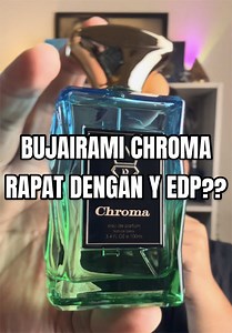 Bujairami Chroma vs Y EDP: Rekomendasi Parfum Paling Close
