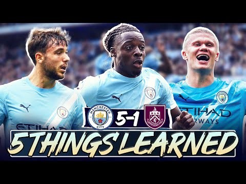 DOKU IS UNPLAYABLE! 5 THINGS WE LEARNED | MANCHESTER CITY 5-1 BURNLEY