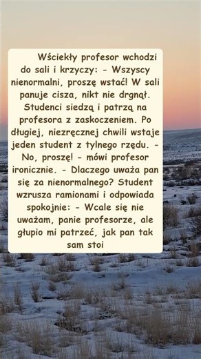 Profesor pyta o nienormalnych - i zostaje sam. Klasyczny żart o pysze i sprycie.