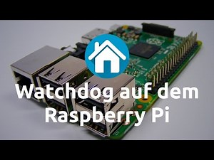 Raspberry Pi: Watchdog einrichten | Smarthome Blogger