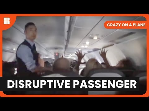 Disruptive Passenger Drama - Crazy on a Plane - S01 EP3 - Airplane Documentary