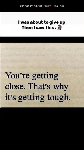 Don't Give Up... You're Closer Than You Think