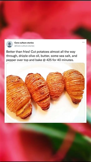 Better than fries! Cut potatoes almost all the way through, drizzle olive oil, butter, some sea salt