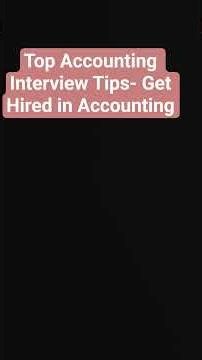 Top Accounting Interview Tips- Get Hired in Accounting