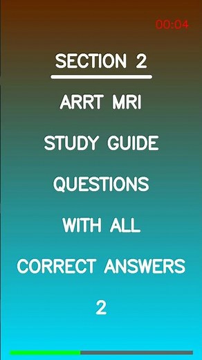 ARRT MRI STUDY GUIDE QUESTIONS WITH ALL CORRECT ANSWERS 2 Latest