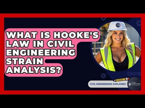 What Is Hooke's Law In Civil Engineering Strain Analysis? - Civil Engineering Explained