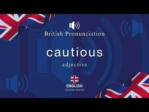 Cautious Pronunciation In British English