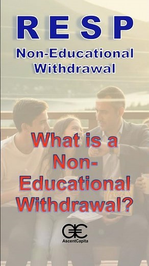 RESP Non-Educational Withdrawal Explained (Canada)