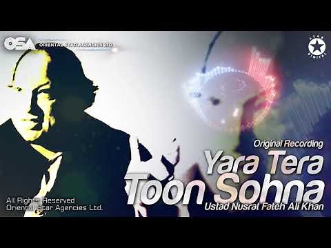 Yara Tera Toon Sohna | Nusrat Fateh Ali Khan | complete full version | OSA Worldwide