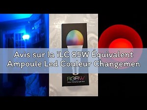 Avis sur la iLC 85W Équivalent Ampoule Led Couleur Changement de couleur Dimmable E27 Edison RGBW Té