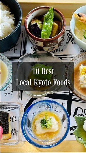 10 Best Local Kyoto Foods | What to Eat in Kyoto