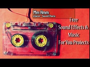 Mm Hmm - Sound Effect - 2017