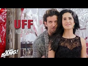 UFF FULL AUDIO | Bang Bang! | Hrithik Roshan & Katrina Kaif | Harshdeep Kaur & Benny Dayal