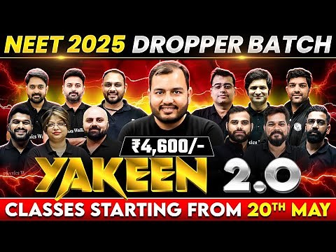 Yakeen 2.O - The Highest Selection Batch for NEET 2025 || GRAND LAUNCH 🔥