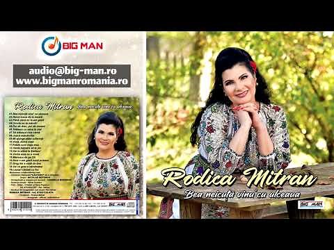 Colaj Album Full - Bea neicuță vinu' cu ulceaua - RODICA MITRAN - Muzica Populara 2020