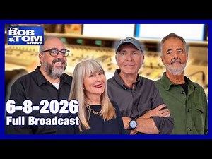The BOB AND TOM SHOW - June 8, 2026