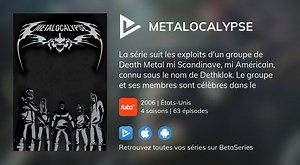 Regarder Metalocalypse streaming