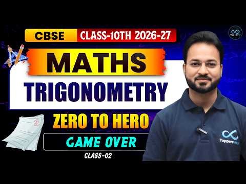 Trigonometry Class 10th Chapter 8 | CBSE Class 10 Maths NCERT | 2026-27 | Toppers Way