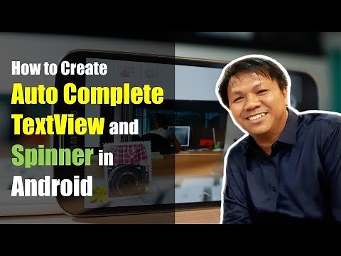 How to Create Auto Complete TextView and Spinner in Android