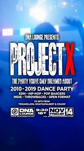 San Francisco gets the Party of it's Dreams! | DNA Lounge