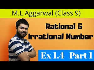 Class 9 | M.L Aggarwal | Rational & Irrational Number | Ex 1.4 | Part 1