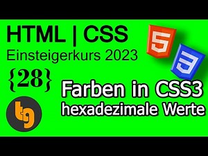 Farben in CSS benutzen & verstehen Teil 2-hexadezimale Werte - HTML5 | CSS3 Grundlagen Tutorial 2023