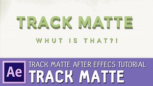 Track Matte After Effects Tutorial - Track Matte